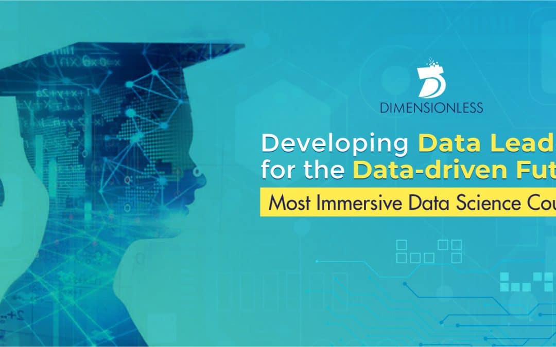 Top 10 reasons why Dimensionless is the Best Data Science Course Provider Online